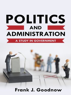 cover image of Politics and Administration